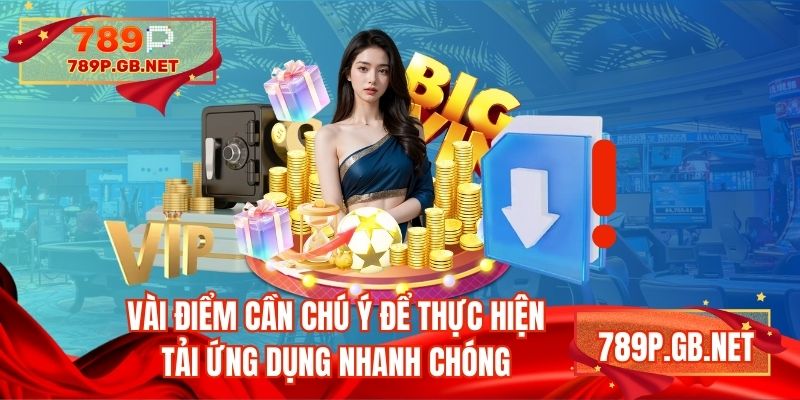 Vài điểm cần chú ý để thực hiện tải ứng dụng nhanh chóng