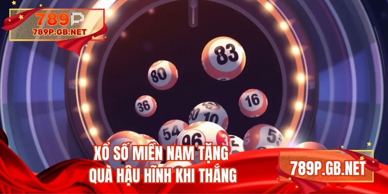 Xổ số miền Nam tặng quà hậu hĩnh khi thắng